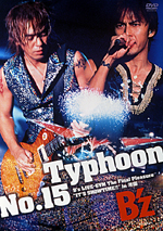 Typhoon No．15 B’z LIVE－GYM The Final Pleasure ”IT’S SHOWTIME！！” in 渚園