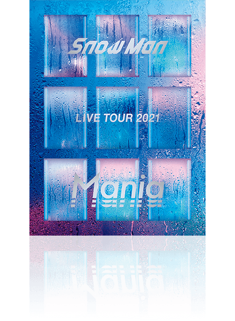 Snow Man LIVE TOUR 2021 Mania Snow Man